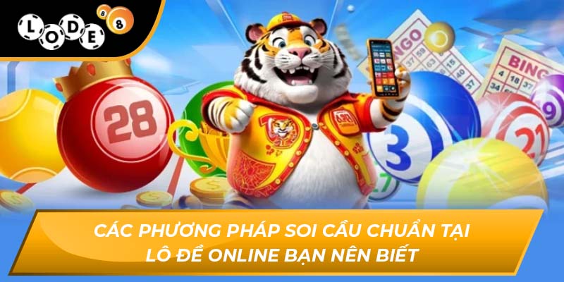Các phương pháp soi cầu chuẩn phổ biến tại lô đề online