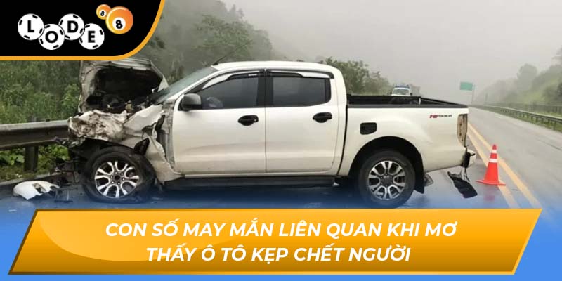 mơ thấy ô tô kẹp chết người