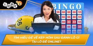 Đề về kép hôm sau đánh lô gì